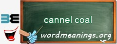 WordMeaning blackboard for cannel coal